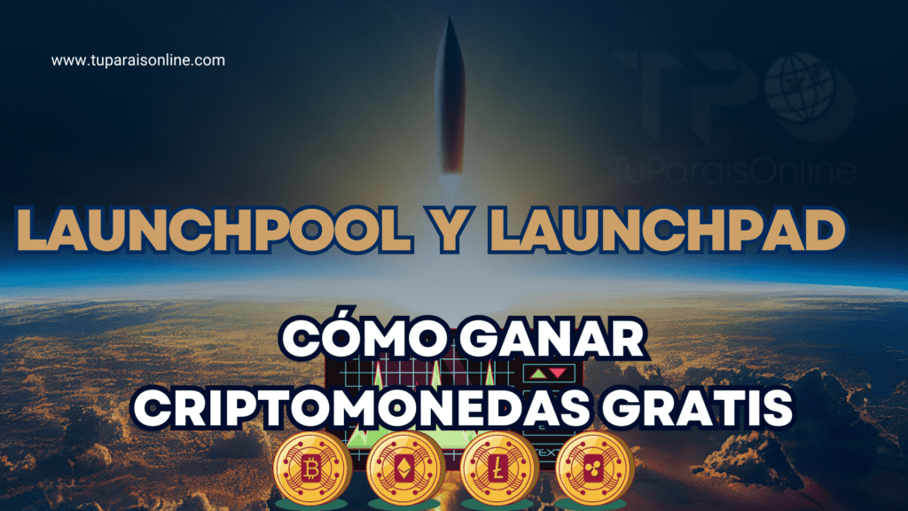 Launchpool y Launchpad Imagenes Destacadas 1024x576 - 🎡 Launchpool y Launchpad ¿Cómo Ganar Criptomonedas Gratis?