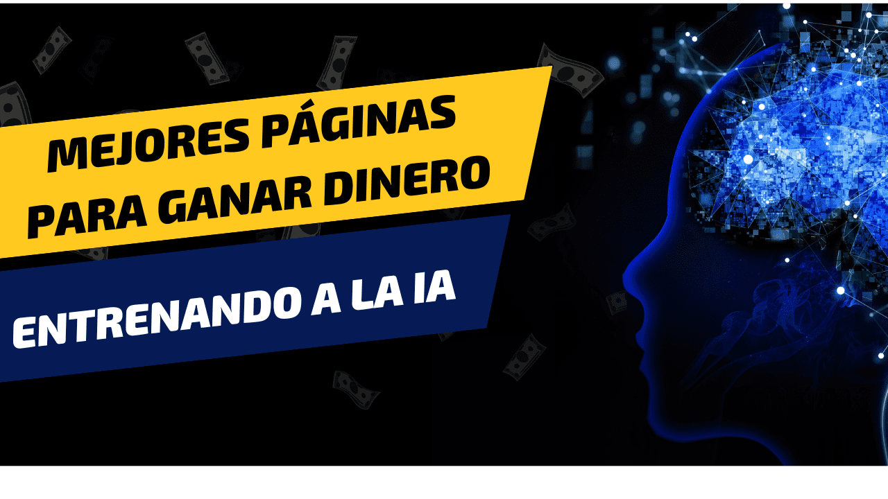 mejores paginas entrenando ia 1 - Páginas para ganar dinero entrenando a la inteligencia artificial