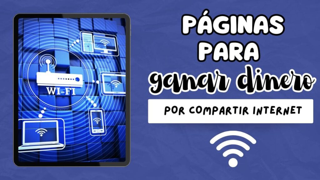 paginas para ganar dinero por compartir internet 1024x576 - 📶Páginas para ganar dinero por compartir internet